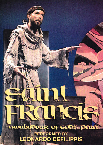 Saint Francis Troubadour of God's Peace (Stream on your favorite platform or purchase $15 DVD)