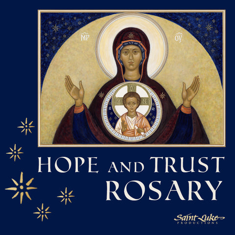 Hope and Trust Rosary  (Stream on your favorite platform or purchase $7.50 CD or $5 download.)