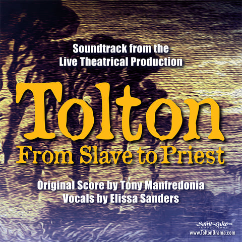 Tolton: From Slave to Priest Original Soundtrack MP3 Digital Download (or Stream on your favorite platform.)